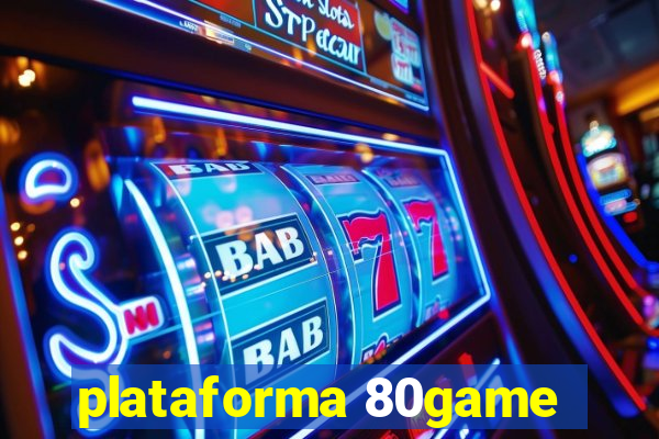 plataforma 80game